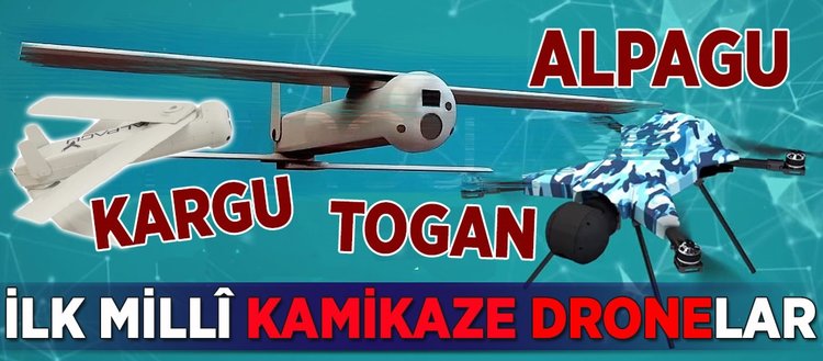 Türkiye’nin ilk milli kamikaze ’drone’ları Alpagu ve Kargu