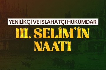 III. Selim’in naatı
