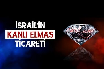 İsrail’in kanlı elmas ticareti