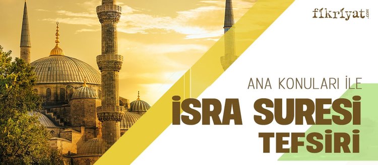 ana konulari ile isra suresi tefsiri 1