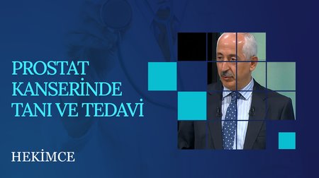 Prostat Kanserinde Tanı ve Tedavi | Hekimce