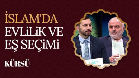 İslam'da Evliliğin Önemi I Kürsü