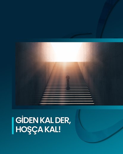 Giden kal der, hoşça kal!