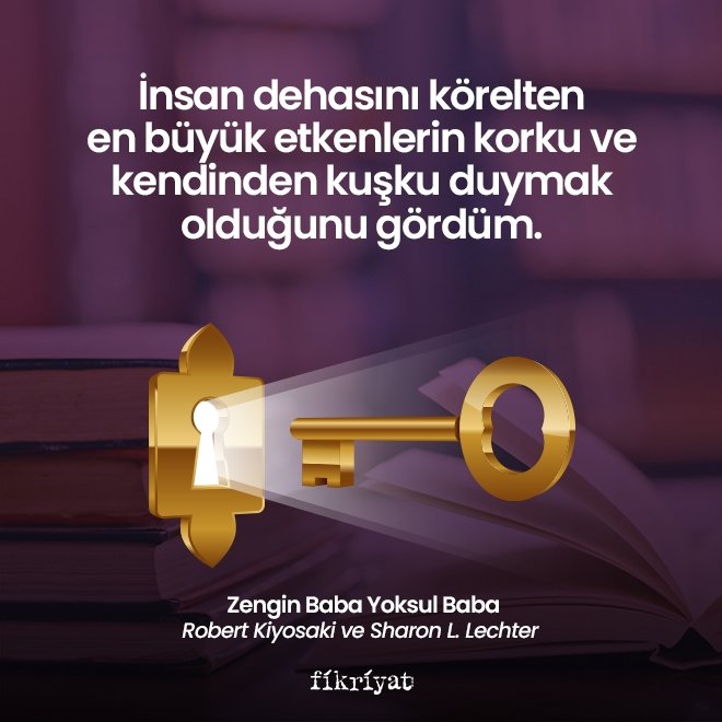 Zengin Baba Yoksul Baba kitabından ekonomik özgürlüğe giden alıntılar