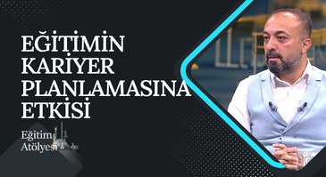 Eğitim ve Kariyer Planlaması | Eğitim Atölyesi