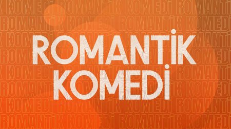 Romantik Komedi