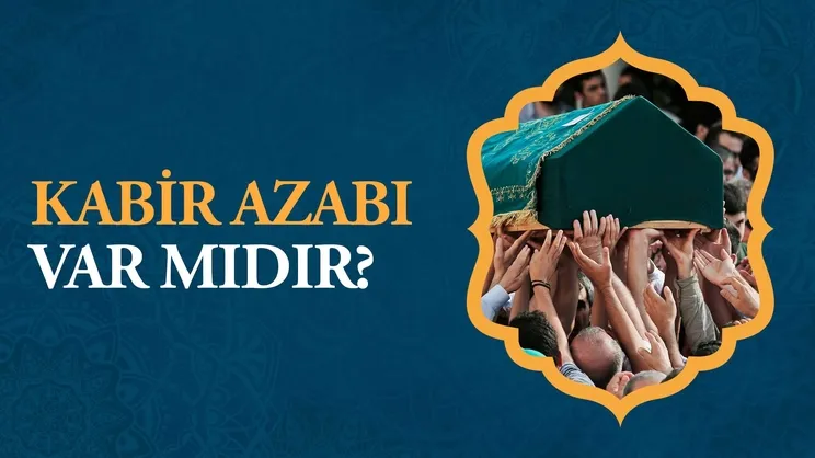 Kabir azabı var mıdır?
