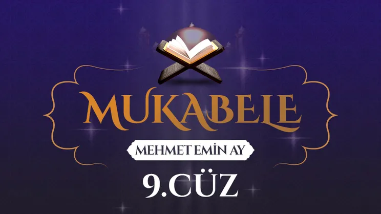 Mukabele - 9. Cüz - Mehmet Emin Ay