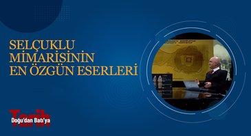 Selçuklu Mimarisinin En Özgün Eserleri: Hanlar ve Kervansaraylar | Doğu'dan Batı'ya Tarih