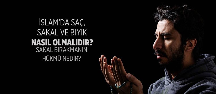 Sakal Birakmanin Hukmu Nedir Islam Da Sac Sakal Ve Biyik Nasil
