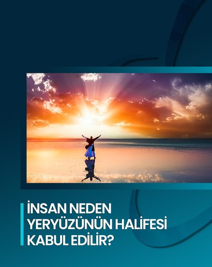 Yeryüzünün Halifesi İnsan