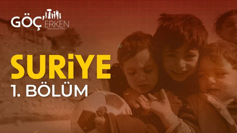 Göç’erken 1. Bölüm - Suriye