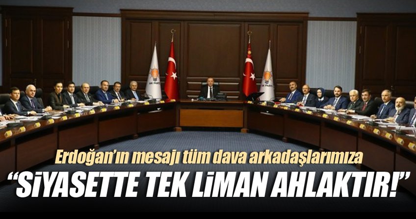 Erdoğan’ın mesajı tüm dava arkadaşlarımıza