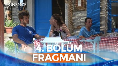 Dönence 4. Bölüm Fragmanı