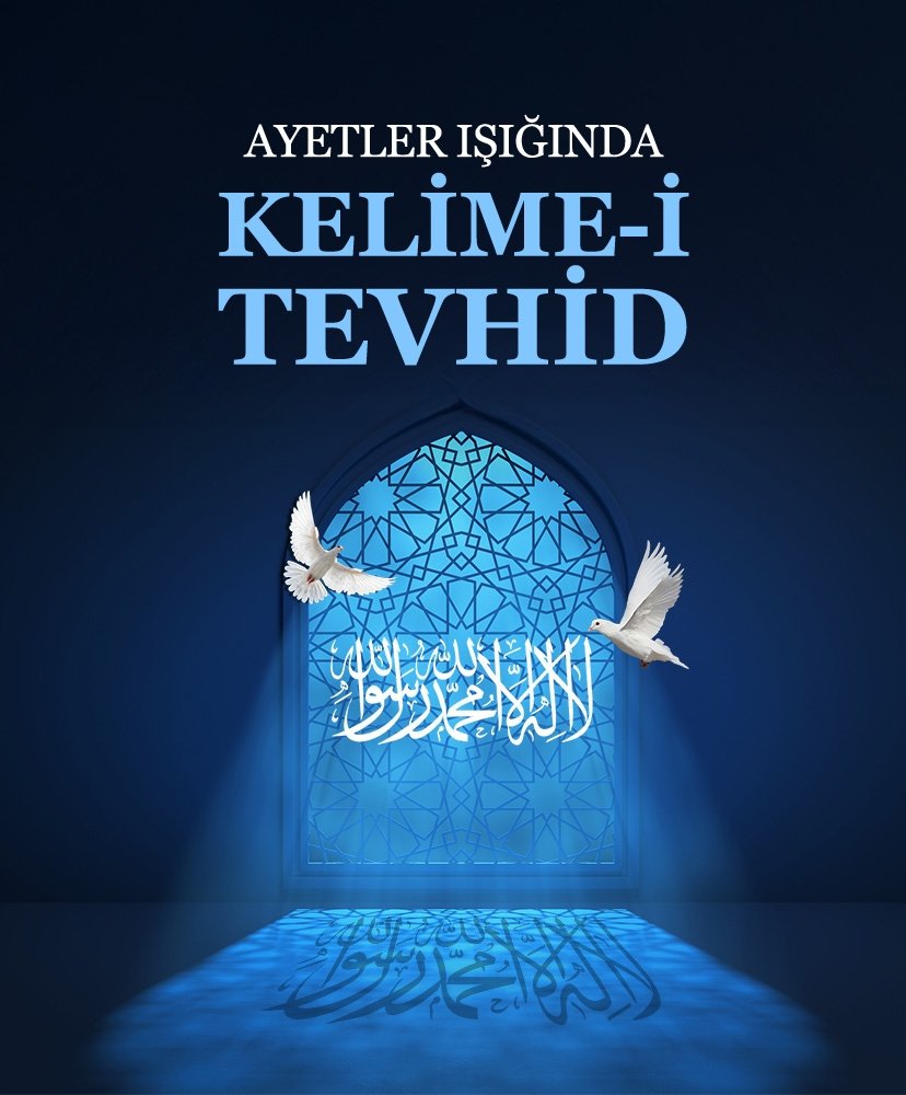 Ayetler ışığında Kelime-i Tevhid