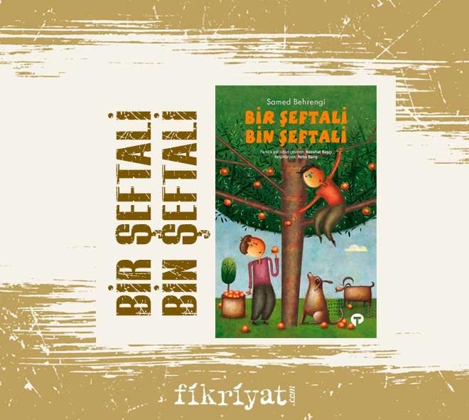 BİR ŞEFTALİ BİN ŞEFTALİ