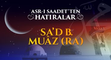 Sa'd b. Muaz (r.anh)