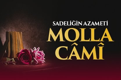 Sadeliğin azameti Molla Cami