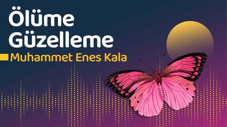 Ölüme Güzelleme | Muhammet Enes Kala