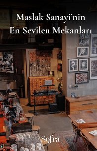 Maslak Sanayi'nin En Sevilen Mekanları