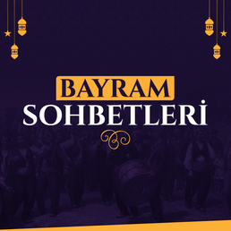 Bayram Sohbetleri 