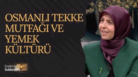 Osmanlı Tekke Mutfağı ve Yemek Kültürü | Enderun Sohbetleri