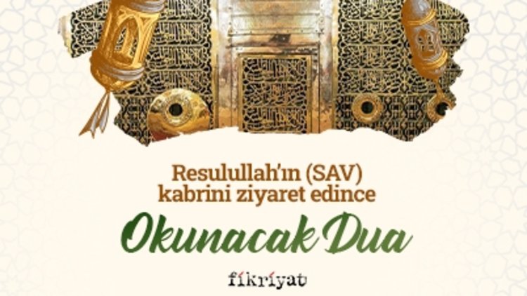 Resulullah’ın SAV kabrini ziyaret edince yapılacak dua