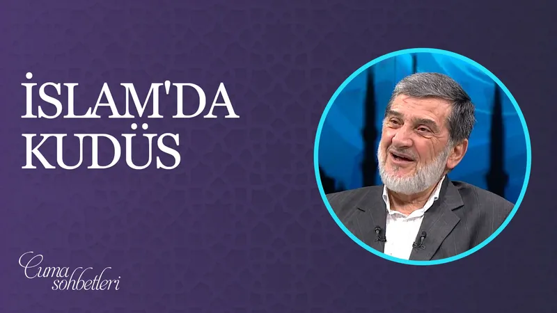 İslam’da Kudüs  | Cuma Sohbeti