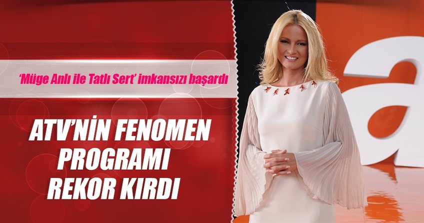 ATV’nin fenomen programı rekor kırdı
