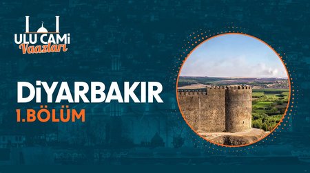Ulu Cami Vaazları | Diyarbakır
