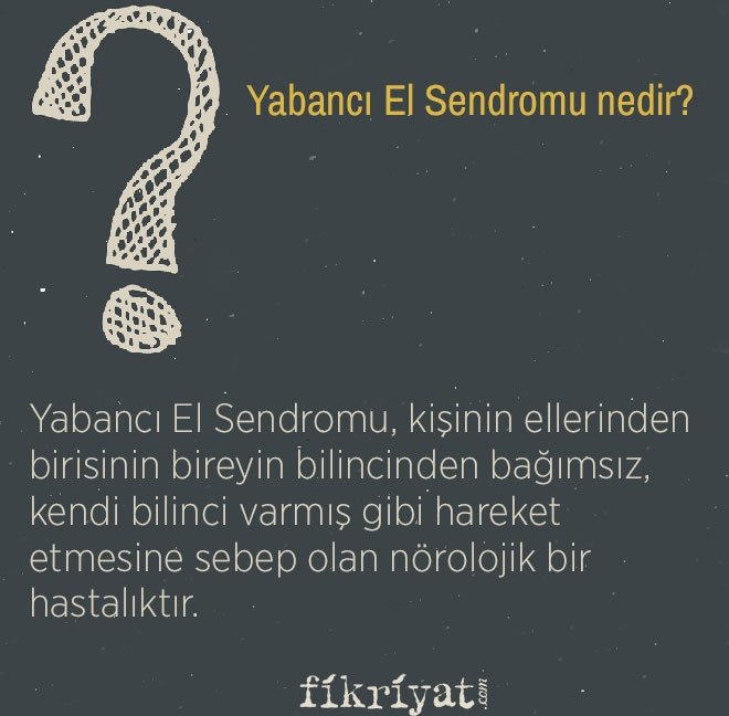 Yabancı El Sendromu nedir?