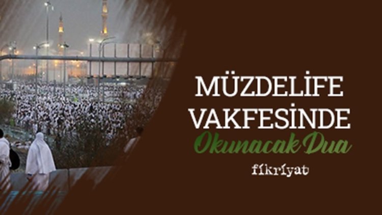 Müzdelife vakfesinde okunacak dua