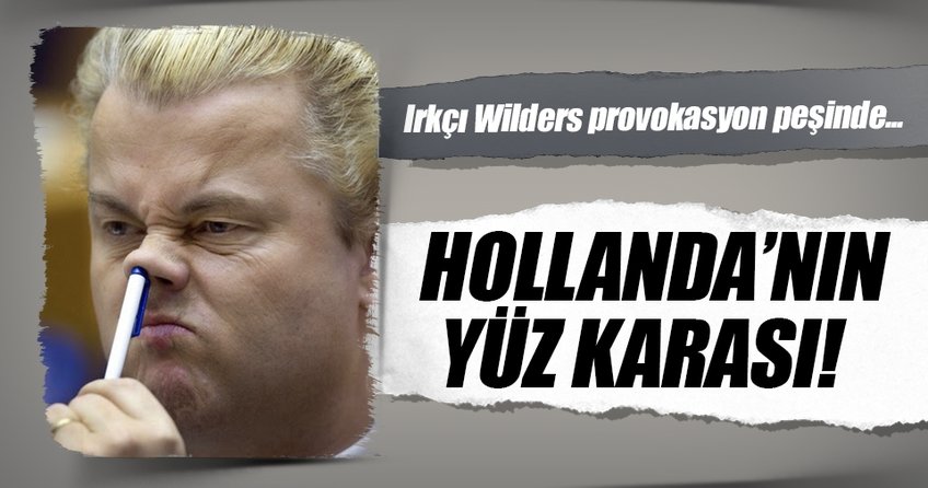 Irkçı Wilders yine provokasyon peşinde