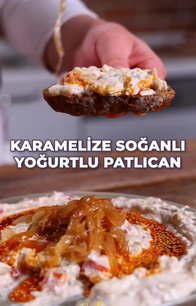 Karamelize Soğanlı Yoğurtlu Patlıcan