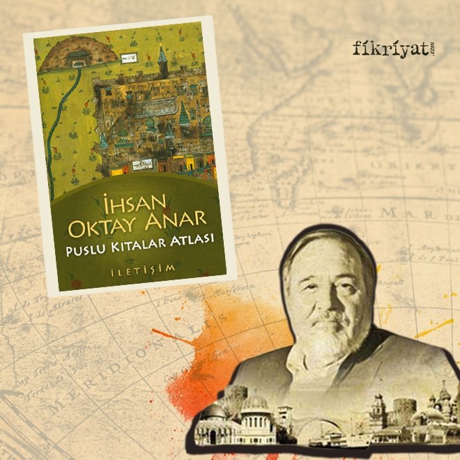 PUSLU KITALAR ATLASI-İHSAN OKTAY ANAR