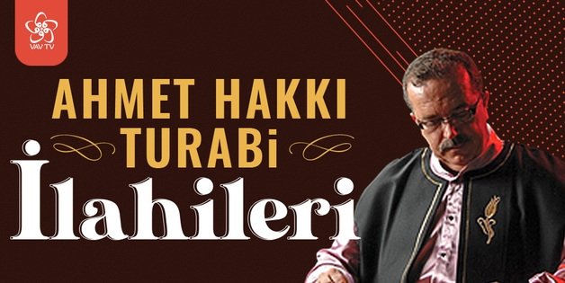 Ahmet Hakkı Turabi İlahileri