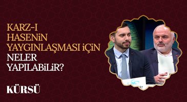 Karz-ı Hasen nedir? I Kürsü