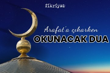 Arafata çıkarken okunacak dua