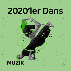 2020'ler Dans Şarkıları | Parti Müzikleri