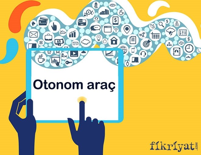 OTONOM ARAÇ