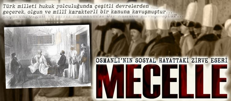 Osmanlı’nın sosyal hayattaki zirve eseri: Mecelle