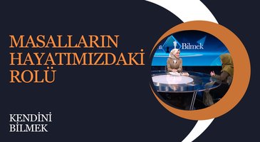 Masalların Hayatımızdaki Rolü I Kendini Bilmek