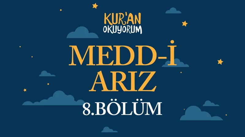 Kur’an Okuyorum - 8. Bölüm