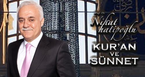 Nihat Hatipoğlu ile Kur'an ve Sünnet