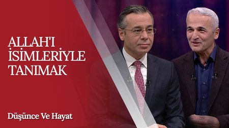 Allah'ı İsimleriyle Tanımak | Düşünce ve Hayat 