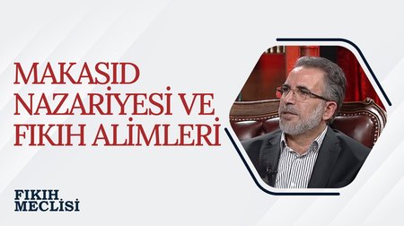 Makasıd Nazariyesi ve Fıkıh Alimleri | Fıkıh Meclisi