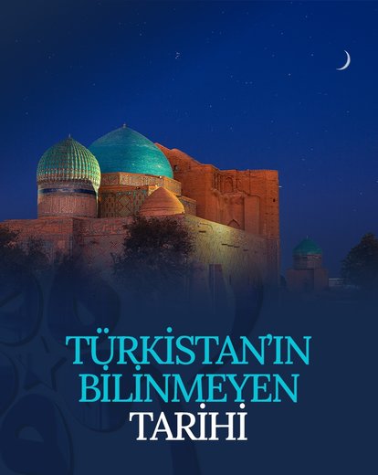 Türkistan’ın Bilinmeyen Tarihi