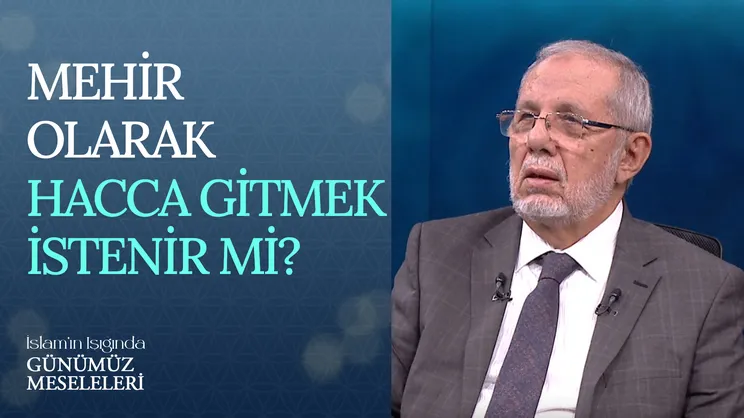 Mehir Olarak Hacca Gitmek İstenir Mi?