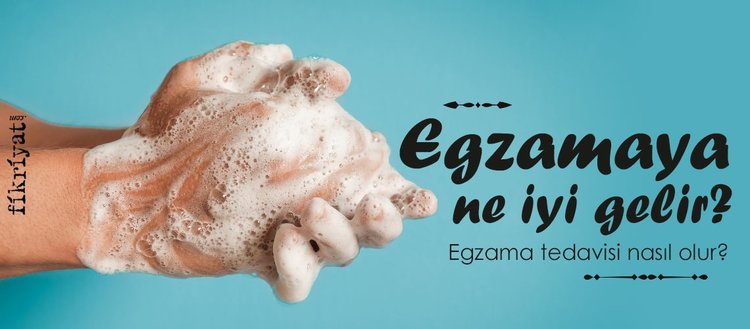 egzamaya ne iyi gelir egzama tedavisi