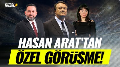 Hasan Arat'tan özel görüşme! | Beşiktaş | Fatih Doğan & Ceren Kaya